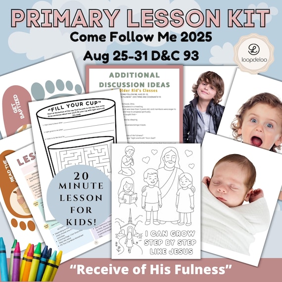 Aug 25-31, LDS Primary Lesson, Come Follow Me 2025, D+C 93, Receive of His Fulness, Kids Lesson Printable, Loopdeloo Kit for Primary Teacher