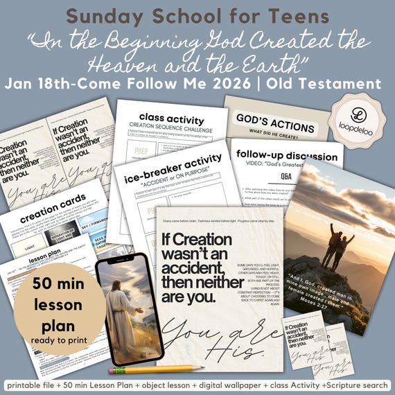 Jan 18, LDS Youth Sunday School Lesson Kit, Come Follow Me 2026, “In the Beginning God Created the Heaven and the Earth”