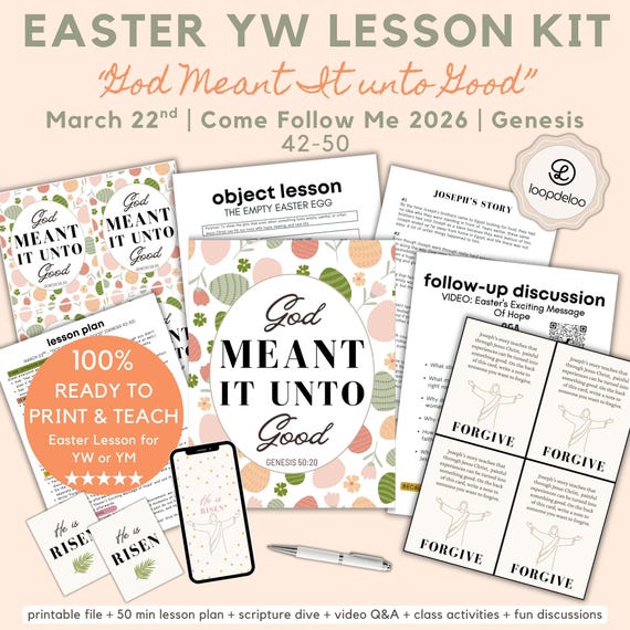 March 22, LDS Young Women Lesson Kit, Come Follow Me 2026, "God Meant It Unto Good" Genesis 42-50, Printable Easter Lesson Plan for Youth