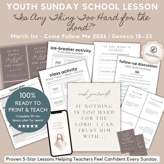March 1, LDS Youth Sunday School Lesson Kit, Come Follow Me 2026, “Is Any Thing Too Hard for the Lord?” Genesis 18–23