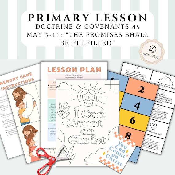 LDS Primary Lesson May 5-11, Come Follow Me Primary, Doctrine + Covenants 45, Primary Teacher Help, LDS Nursery Lesson, Printable Lesson Kit