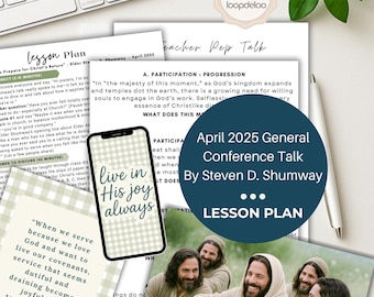 LDS Conference Talks | April 2025 Steven D. Shumway | General Conference Lesson Plans | Relief Society | Participate to Prepare | EQ Lesson