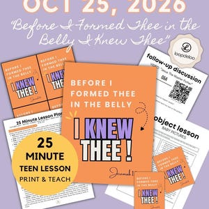 May include: A collection of printed Sunday school lesson materials featuring the text YOUTH SUNDAY SCHOOL OCT 25 2026 BEFORE I FORMED THEE IN THE BELLY I KNEW THEE. The documents include lesson plans, discussion guides, and handouts in orange and white.