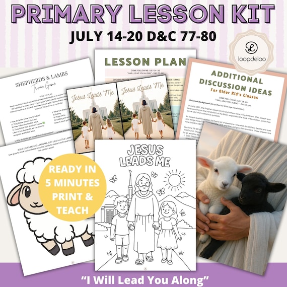 July 14-20, LDS Primary Lesson, Come Follow Me 2025, D+C 77-80, I Will Lead You Along, Teacher Help, CTR Lesson Printable, Loopdeloo Kit