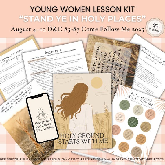 LDS Young Women Lesson, Aug 4-10, Come Follow Me 2025, D+C 85-87, Stand Ye In Holy Places, Teaching Help Printables, Wheat & Tares Parable