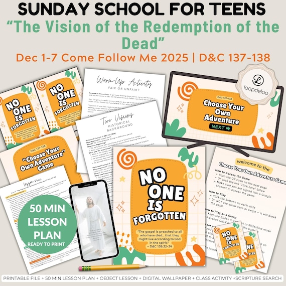 Dec 1-7, LDS Youth Sunday School Lesson Kit, D&C 137-138, Come Follow Me 2025, “The Vision of the Redemption of the Dead” (The Spirit World)