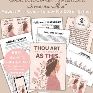 May include: A Young Women lesson kit titled Thou Art Come for Such a Time as This featuring printed sheets with illustrations of a person wearing a crown, text about Esther, discussion questions, a QR code, and a smartphone displaying the lesson.