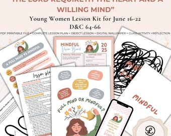 Del 16 al 22 de junio, Lección para los Jóvenes SUD, Lección para las Mujeres Jóvenes SUD, Ven, sígueme 2025, Doctrina y Convenios 64-66, Ayuda para la lección: Corazón y mente dispuesta