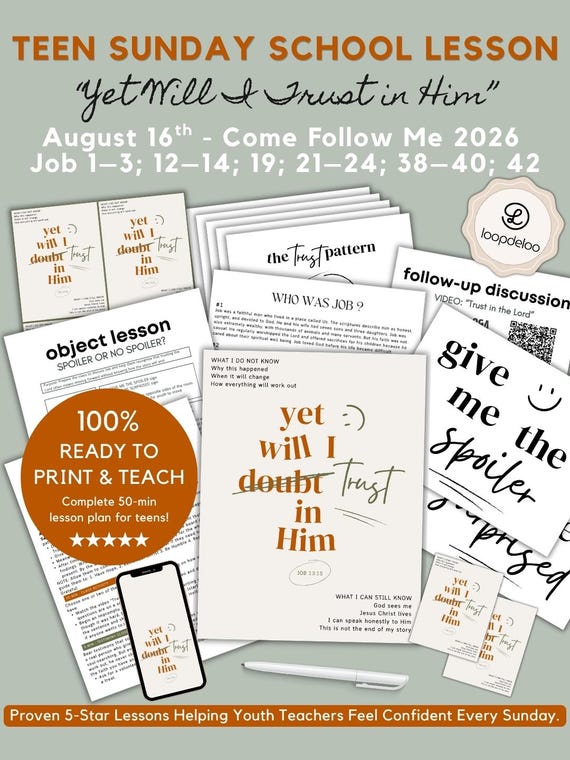 August 16, LDS Youth Sunday School Lesson Kit for Teen Classes, Come Follow Me 2026, “Yet Will I Trust in Him” (Book of Job) Printable PDF