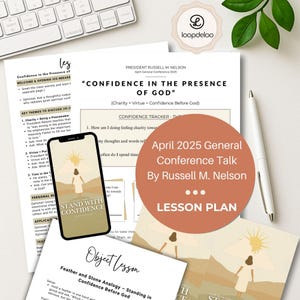 April 2025 Confidence in the Presence of God President Russell M. Nelson LDS Conference Talks General Conference Lesson Plans Relief Society