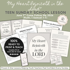 May include: A collection of Teen Sunday School lesson materials with the text "My Heart Rejoiceth in the Lord." The lesson plan includes printables, discussion guides, and a smartphone graphic. The materials are designed for a 50-minute lesson.