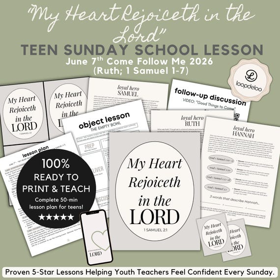 June 7, LDS Youth Sunday School Lesson Kit for Teen Classes, Come Follow Me 2026, “My Heart Rejoiceth in the Lord" Ruth; 1 Samuel 1–7