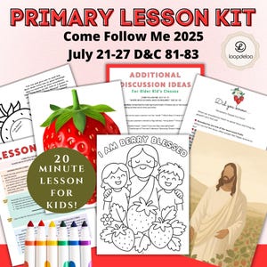 July 21-27, LDS Primary Lesson, Come Follow Me 2025, D+C 81-83, Where Much Is Given Much Is Required, Kids Lesson Printables, Loopdeloo Kit