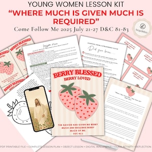 LDS Young Women Lesson, July 21-27, Come Follow Me 2025, D+C 81-83, Where Much Is Given Much is Required, Teaching Help Printables, YW Class