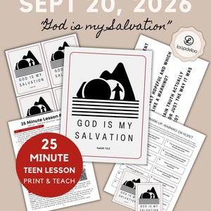 May include: A collection of printed lesson materials for Youth Sunday School titled Sept 20, 2026, God is my Salvation. The pages feature black and white graphics of a tomb and mountains, with text including Isaiah 12:2 and 25 Minute Teen Lesson Print & Teach.