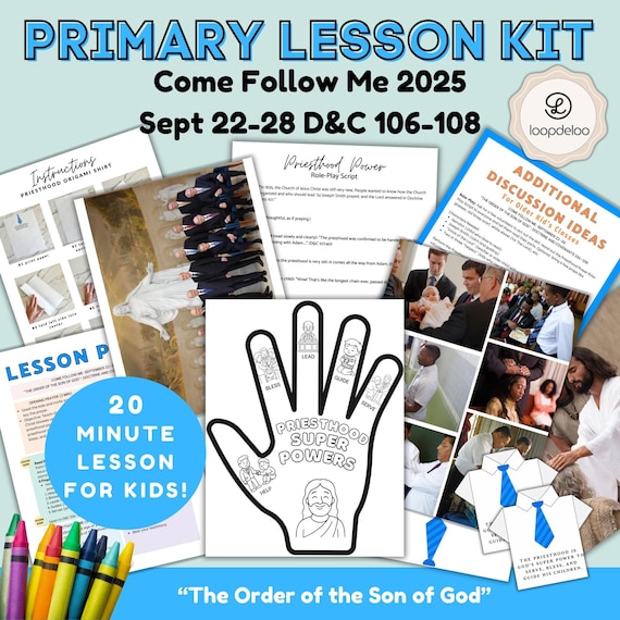 Sept 22-28 LDS Primary Lesson Kit, The Order of the Son of God, D&C 106-108 Come Follow Me 2025 (Printable Download) For Young or Old Kids