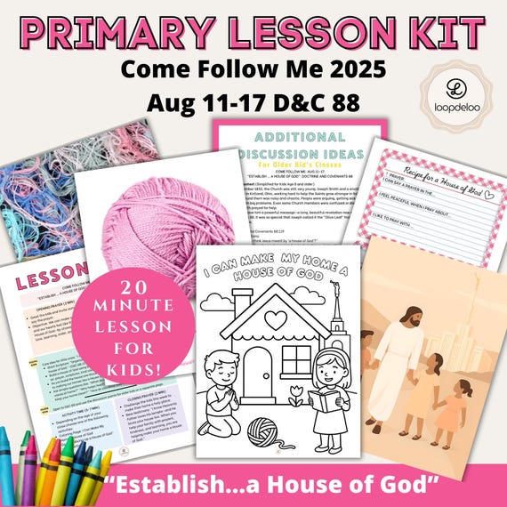 Aug 11-17, LDS Primary Lesson, Come Follow Me 2025, D+C 88, Establish a House of God, Kids Lesson Printables, Loopdeloo Kit, Nursery Class