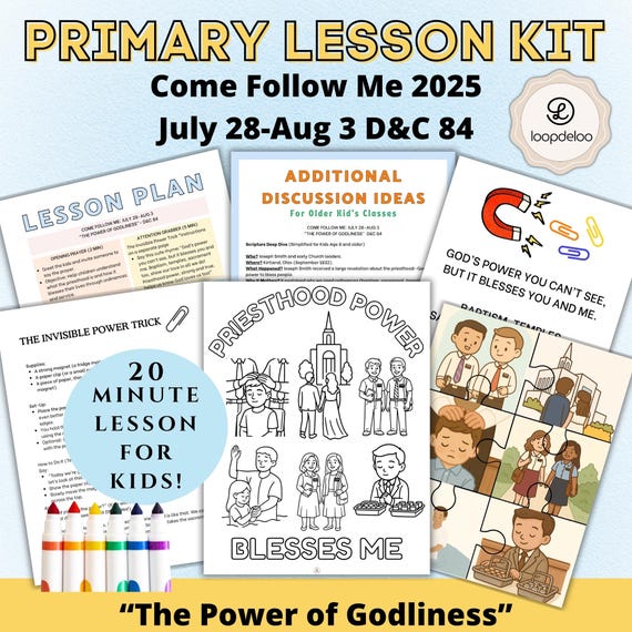 July 28-Aug 3, LDS Primary Lesson, Come Follow Me 2025, D+C 84, The Power Of Godliness, Kids Lesson Printables, Loopdeloo Kit, Nursery Class