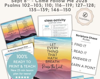 September 6, LDS Youth Sunday School Lesson Plan| 25-Min Come Follow Me 2026, “Let Every Thing That Hath Breath Praise the Lord" | Psalms
