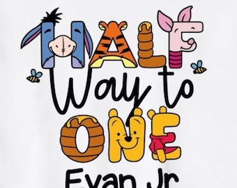 Custom Name Half Way to One Png, 1st Birthday Boy or Girl, Digital Download, Bear Matching Family Shirts, Birthday Party File, Poooh Bear