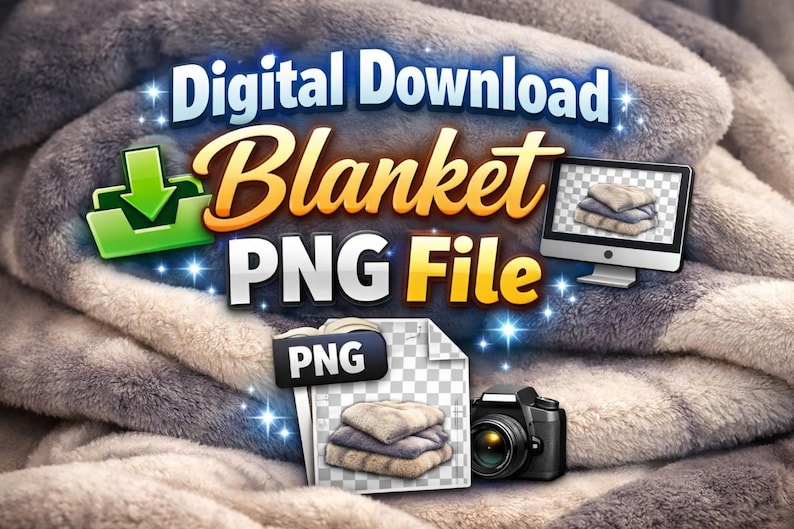 May include: Digital download graphic featuring a plush blanket with the text "Blanket PNG File." The image includes a computer monitor, a camera, and a PNG file icon. The blanket has a soft, textured appearance with shades of gray and white.