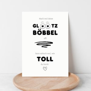 Schwäbische Grußkarte - Lustige Postkarte Dialekt - Glotzböbbel uff - Kompliment Karte - Geschenk für Freundin - Schwaben Humor Karte
