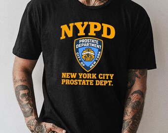 Camiseta del Departamento de Próstata de la Policía de Nueva York, divertida y novedosa camiseta gráfica, cómoda y meme de la ciudad de Nueva York.