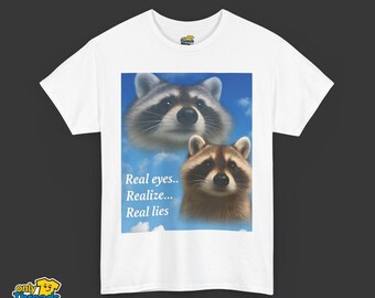 Real eyes Realize Real lies Comfortable Graphic T Shirt