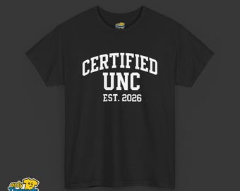 Certified UNC Shirt Customizable | Funny Family Graphic Comfortable Custom T Shirt | Proud Uncle Gift