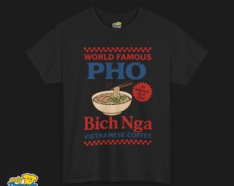 Bich Nga Vietnamese Restaurant T-Shirt – Funny Pho Graphic Tee
