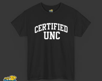 Certified UNC Shirt Customizable | Funny Family Graphic Comfortable Custom T Shirt | Proud Uncle Gift