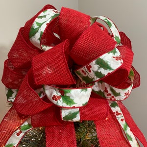 Large Christmas Tree Topper Bow Red Burlap ribbon and a white ribbon with holly berry design 8 ft. tails