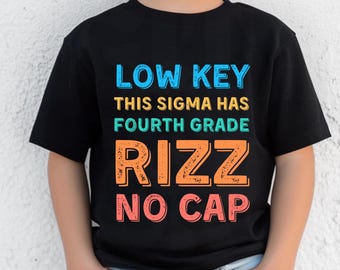 Low Key This Sigma Has Fourth Grade Rizz No Cap Png, Bruh We Back to School, Retro Style Png, Funny Comeback, Happy 4th Grade, Digital Png