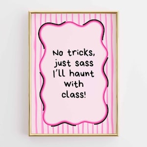 Sassy Ghost Wall Art, No Tricks Just Sass Print, Pink Halloween Decor, Classy Witchy Poster, Funny Feminine Spooky Artwork