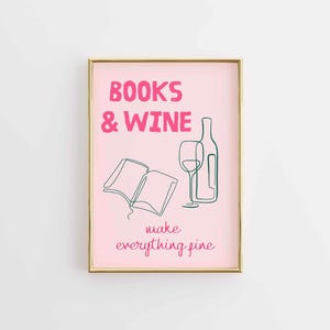 Books and Wine Wall Art, Pink Bookish Quote Print, Cozy Reading Decor, Wine Lover Poster, Aesthetic Book Print, Gift for Readers