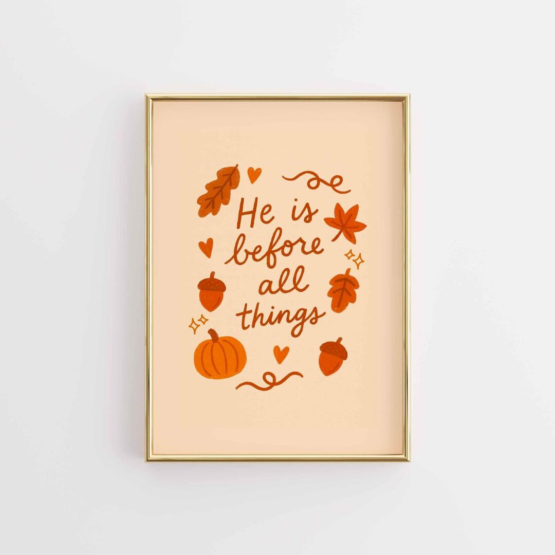 He is Before All Things Wall Art Bible Verse Autumn Print Christian ...