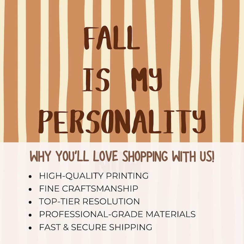 Peut inclure: Graphique carr&eacute; sur le th&egrave;me de l'automne. Le texte "FALL IS MY PERSONALITY" est affich&eacute; en marron, dans une police manuscrite. En dessous, le texte "WHY YOU'LL LOVE SHOPPING WITH US!" est suivi d'une liste &agrave; puces des avantages.