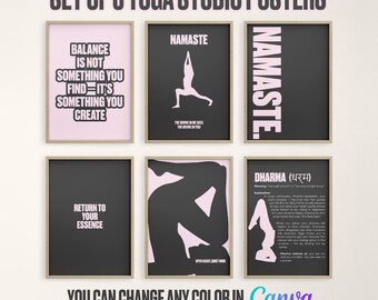 May include: Set of six yoga studio posters with black backgrounds and pink text and graphics. The posters feature phrases like "Balance is not something you find, it's something you create" and "Namaste."