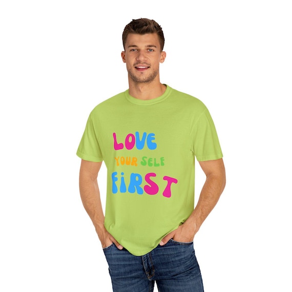 Love Yourself First Unisex T-shirt Inspirational Graphic Tee