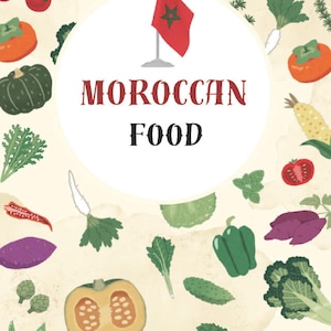 Livre de cuisine marocaine authentique : recettes traditionnelles de tajine, de couscous et de thé à la menthe des cuisines marocaines