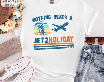 Nothing Beats A Jet2Holiday Shirt, JET2 Holiday Shirt, And right now, You Can Save 50 Per Person, Funny Travel Shirt, Tiktok Trending Shirt