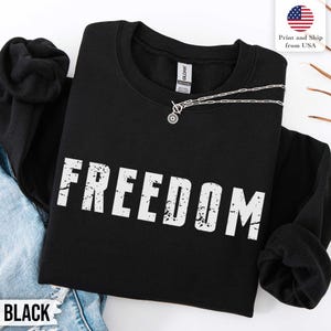 Freedom Sweatshirt, Free Speech Shirt, American Hero, Patriotic USA Pullover, Liberty Crewneck, Independence Gift
