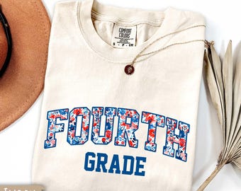 CUSTOM Fourth Grade Team Shirt, Floral 4th Grade Teacher Shirt, 4th Grade Squad Flower Tee,Back to School T-Shirt,Personalized Grade T-Shirt