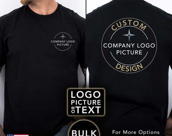 Front and Back Your Custom Design T-Shirt, Personalized Shirt, Your Own Message Slogan Logo T-Shirt, Company Shirt, Company Logo Shirt