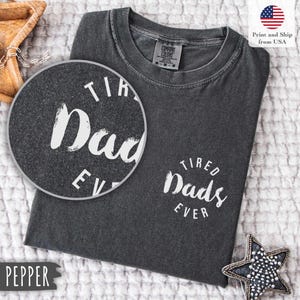 Comfort Colors® Tired Dads Club Shirt, Dad Life Shirt, Father’s Day Shirt, Dad Appreciation Shirt, Funny Dad Shirt, Shirt for Tired Dads