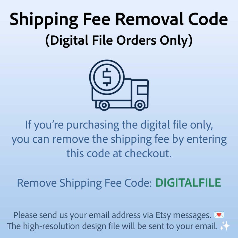 Puede incluir: Imagen con texto: C&oacute;digo de eliminaci&oacute;n de gastos de env&iacute;o (solo pedidos de archivos digitales). Incluye un gr&aacute;fico de un cami&oacute;n con un signo de d&oacute;lar. Texto: Eliminar c&oacute;digo de gastos de env&iacute;o: DIGITALFILE. Instrucciones.