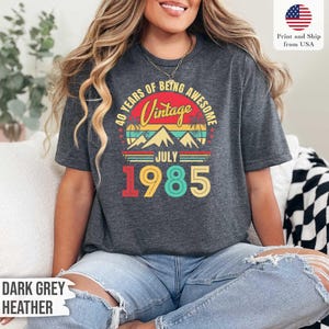 40th Birthday Retro Shirt, 1985 Birthday Shirt Gift, 40 Years Birthday T-Shirt for Women / Men, Forties Birthday Tee