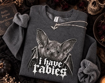 I Have Rabies Bat Shirt, Funny Dark Humor Tee, Unhinged Meme T-Shirt, Grunge Y2K Gothic Sweatshirt, Weird Halloween Hoodie Gift