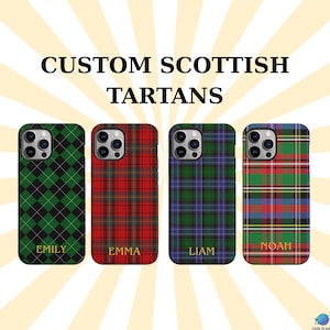 May include: Four phone cases with custom Scottish tartan designs. Each case features a different plaid pattern in green, red, blue, and a mix of colors. The names "EMILY", "EMMA", "LIAM", and "NOAH" are printed in gold on each case. The text "CUSTOM SCOTTISH TARTANS" is at the top.