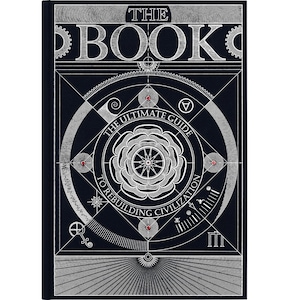 The Book. The Ultimate Guide to Rebuilding a Civilization - Inspirational Science Books for Adults - Knowledge Encyclopedia